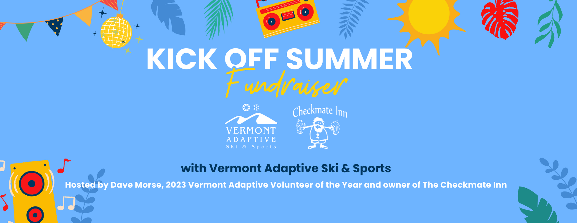 Vermont Adaptive Summer Kick-off Fundraiser at The Checkmate Inn